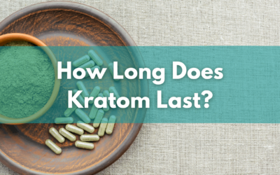 How Long Does Kratom Last?