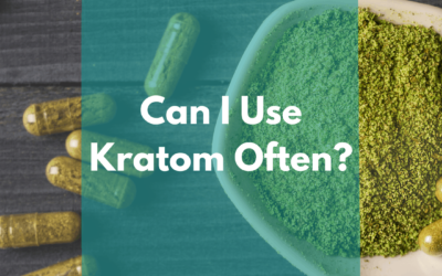 How Often Can You Use Kratom?