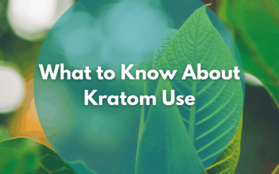 What to Know About Kratom Use